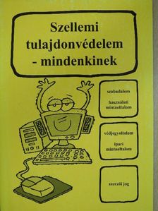 Dr. Jakabné Molnár Judit - Szellemi tulajdonvédelem - mindenkinek [antikvár]