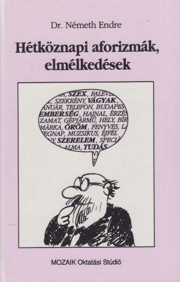 DR. NÉMETH ENDRE - Hétköznapi aforizmák, elmélkedések [antikvár]