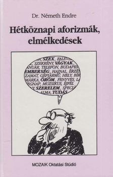 DR. NÉMETH ENDRE - Hétköznapi aforizmák, elmélkedések [antikvár]