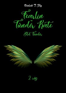 T. Fly Violett - Fearlin-Tündér Kate - Zöld tündér [eKönyv: epub, mobi]