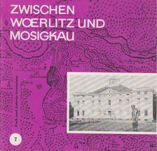 Erich Honecker - Zwischen Woerlitz und Mosigkau [antikvár]