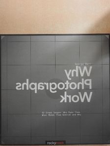 George Barr - Why Photographs Work [antikvár]