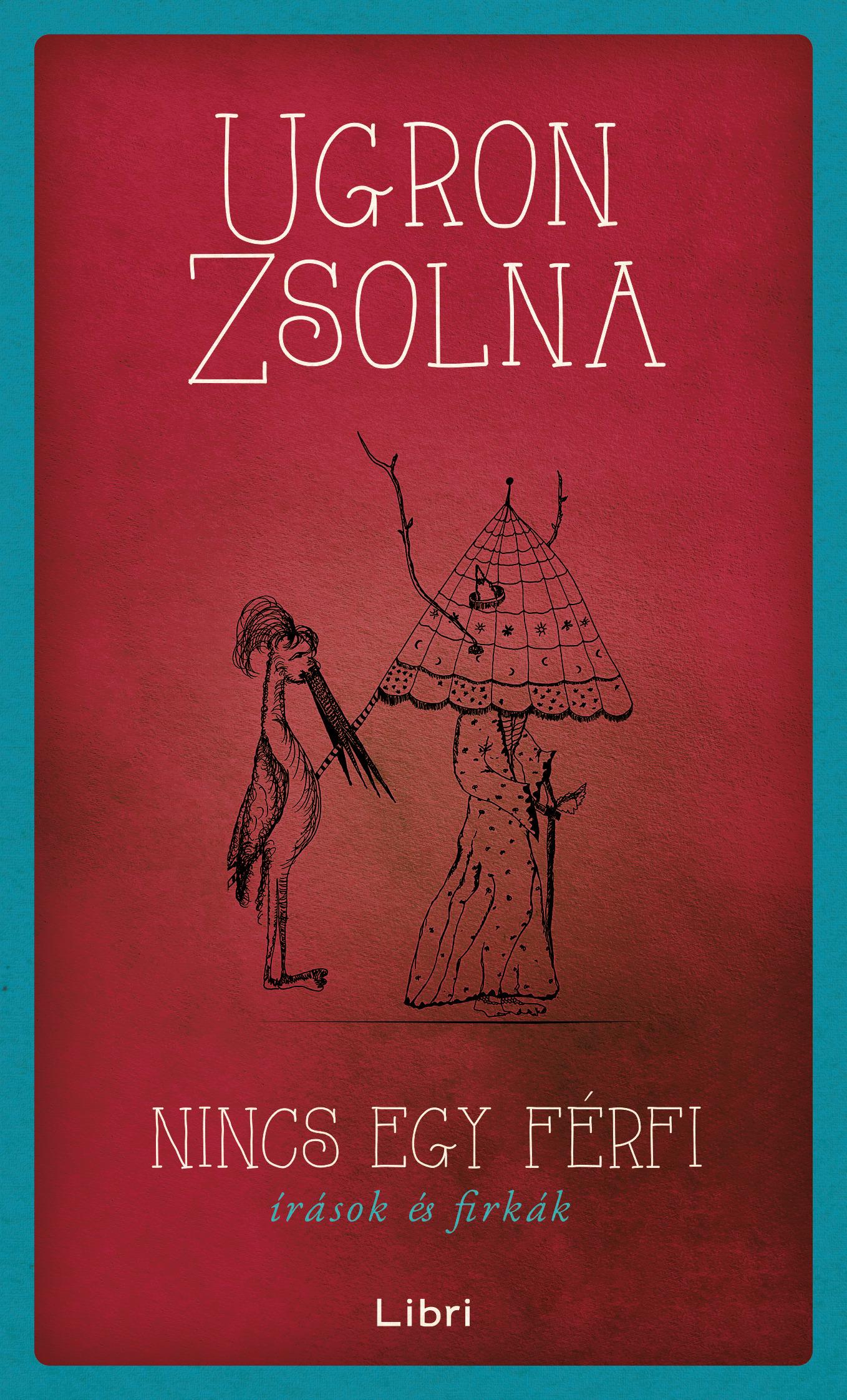 Ugron Zsolna - Nincs egy férfi [eKönyv: epub, mobi]