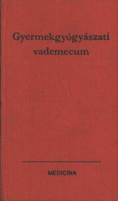Hetényi Ede, dr. (szerk.) - Gyermekgyógyászati vademecum [antikvár]