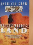 Patricia Shaw - Weites Wildes Land [antikvár]