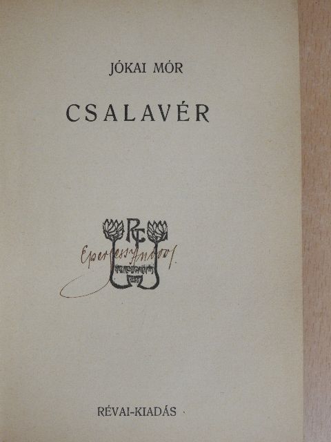 Jókai Mór - Csalavér/Fejedelem és Fra Diavolo/A talmi asszony [antikvár]