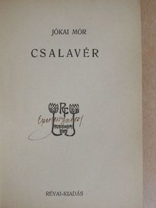 Jókai Mór - Csalavér/Fejedelem és Fra Diavolo/A talmi asszony [antikvár]