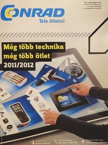 Conrad - Még több technika még több ötlet 2011/2012 [antikvár]