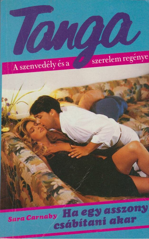Carnaby, Sara - Ha egy asszony csábítani akar [antikvár]