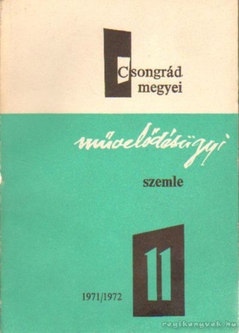 Vida Zoltán - Csongrád megyei művelődésügyi szemle 1971/1972 11. [antikvár]