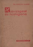 Dr. Csiszár Vilmos - Húsvizsgálat és húshigiéne [antikvár]