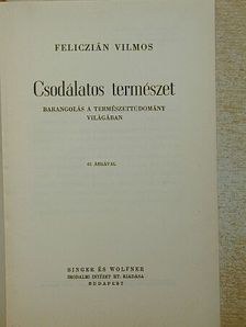 Feliczián Vilmos - Csodálatos természet [antikvár]