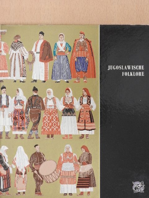 Leposava Zunic-Bas - Zehn Reisen Durch die Jugoslawische Folklore [antikvár]