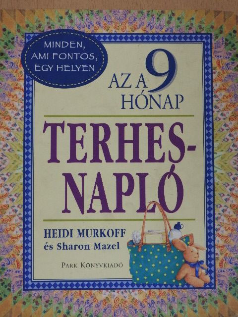 Heidi Murkoff - Az a 9 hónap - Terhesnapló [antikvár]