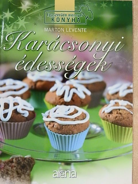 Marton Levente - Karácsonyi édességek [antikvár]