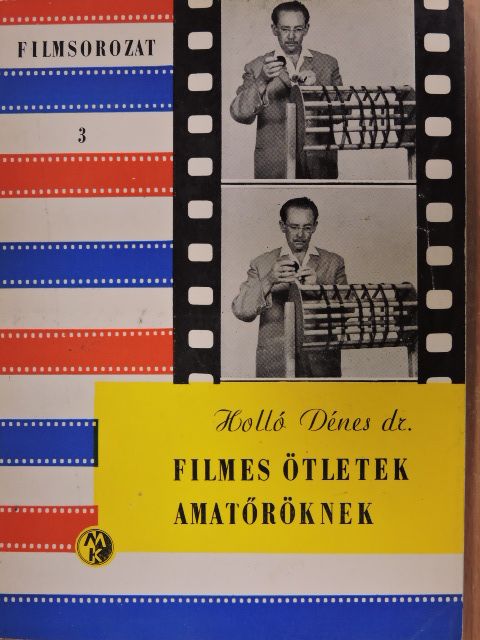 Dr. Holló Dénes - Filmes ötletek amatőröknek [antikvár]
