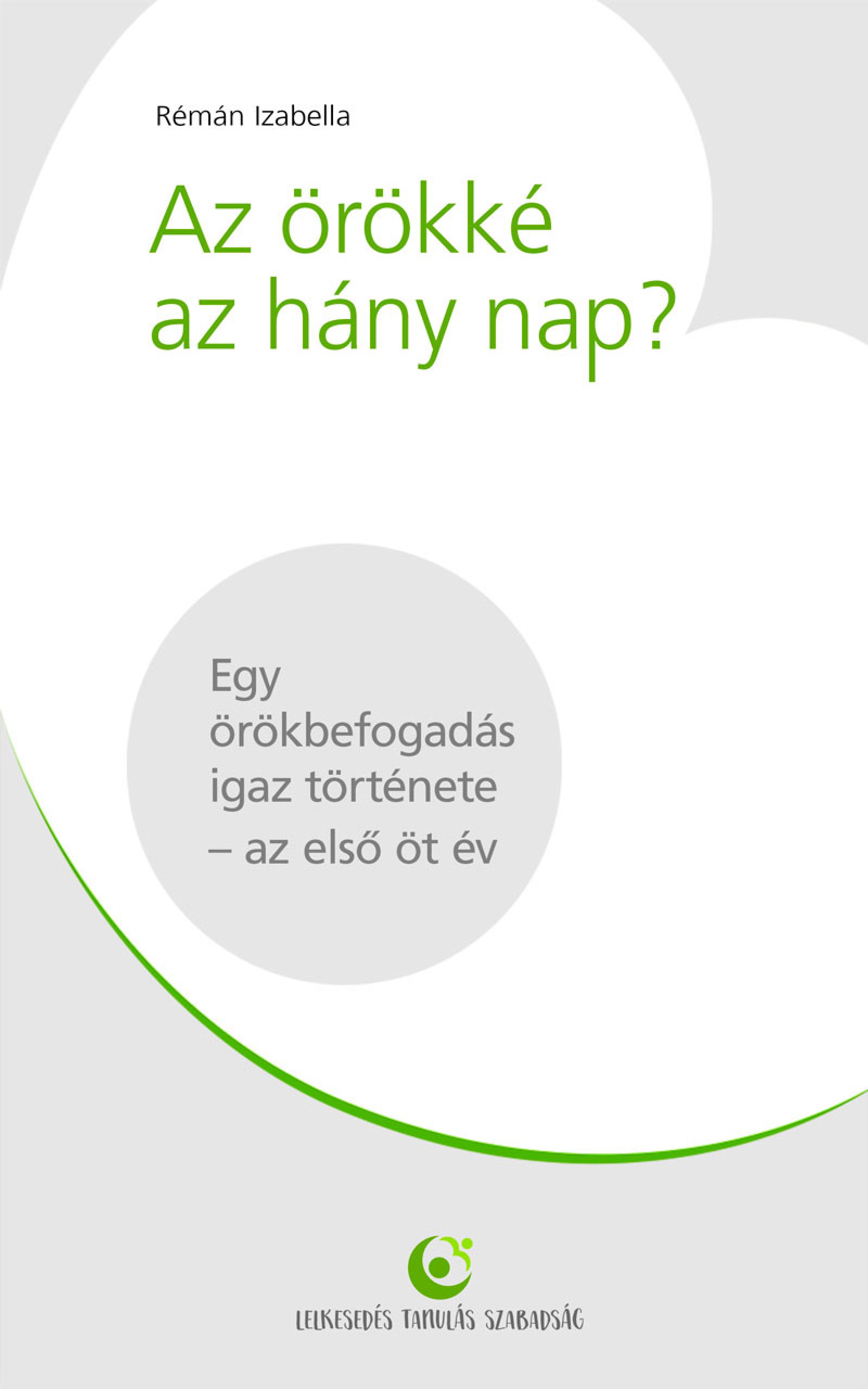 Izabella Rémán - Az örökké az hány nap? [eKönyv: epub, mobi]