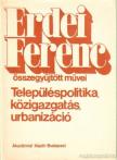 ERDEI FERENC - Településpolitika, közigazgatás, urbanizáció [antikvár]