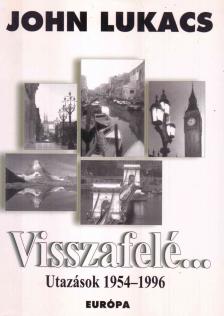 John Lukacs - Visszafelé... [antikvár]