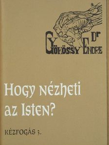 Dr. Gyökössy Endre - Hogy nézheti az Isten? [antikvár]