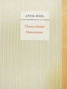 Antal Mádl - Thomas Manns Humanismus [antikvár]
