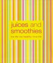 Juices and Smoothies [antikvár]