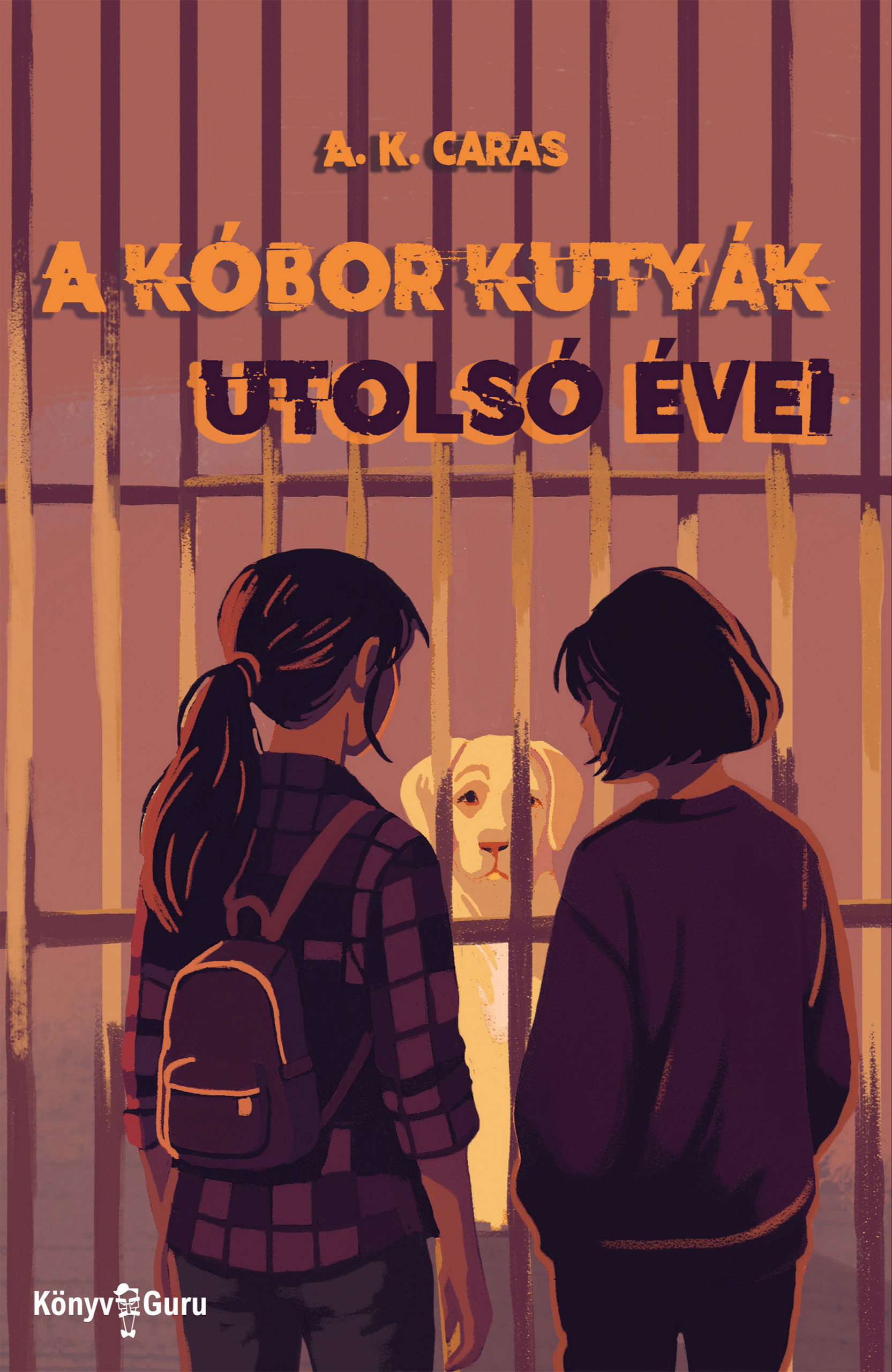 Caras A. K. - A kóbor kutyák utolsó évei [eKönyv: epub, mobi]