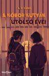 Caras A. K. - A kóbor kutyák utolsó évei [eKönyv: epub, mobi]
