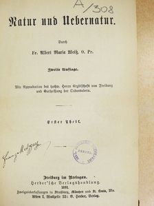 Fr. Albert Maria Weiß - Natur und Uebernatur I. (gótbetűs) (töredék) [antikvár]