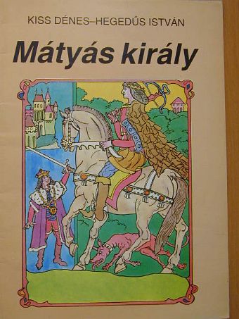 Hegedűs István - Mátyás király [antikvár]