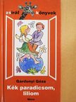 Gárdonyi Géza - Kék paradicsom, liliom [antikvár]