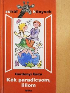 Gárdonyi Géza - Kék paradicsom, liliom [antikvár]