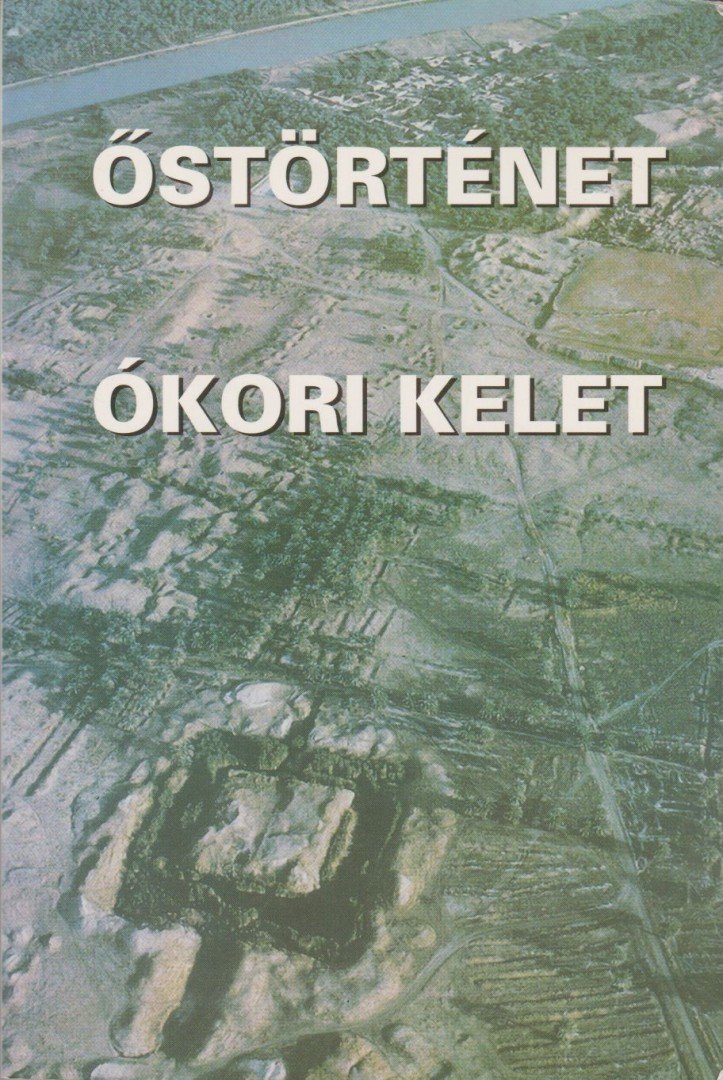 Hosszú Gyula, Segesdi Márta - Őstörténet - Ókori kelet [antikvár]
