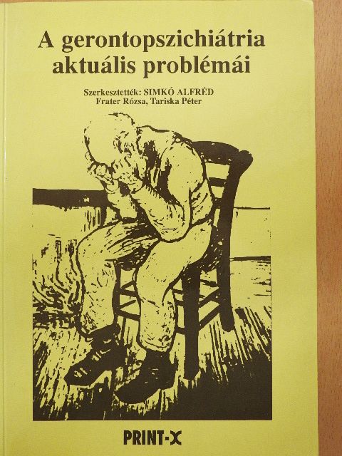 Antal János - A gerontopszichiátria aktuális problémái [antikvár]