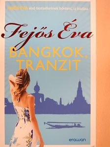 Fejős Éva - Bangkok, tranzit [antikvár]