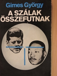 Gimes György - A szálak összefutnak  [antikvár]
