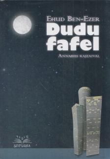 Ehud Ben-Ezer - Dudu fafel [antikvár]