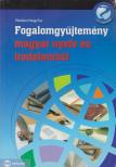 Palotásné Nagy Éva - Fogalomgyűjtemény magyar nyelv és irodalomból [antikvár]