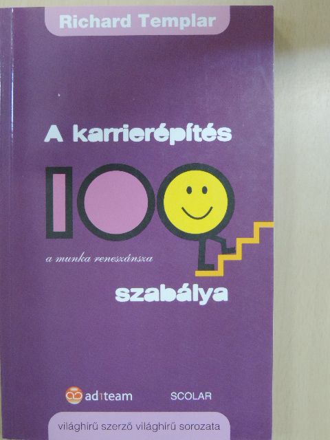 Richard Templar - A karrierépítés 100 szabálya [antikvár]