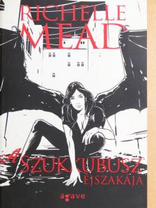 Richelle Mead - A szukkubusz éjszakája [antikvár]