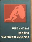 Sütő András - Erdélyi változatlanságok [antikvár]