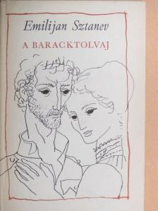 Emilijan Sztanev - A baracktolvaj [antikvár]