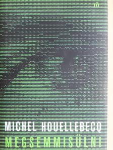 Michel Houellebecq - Megsemmisülni [antikvár]