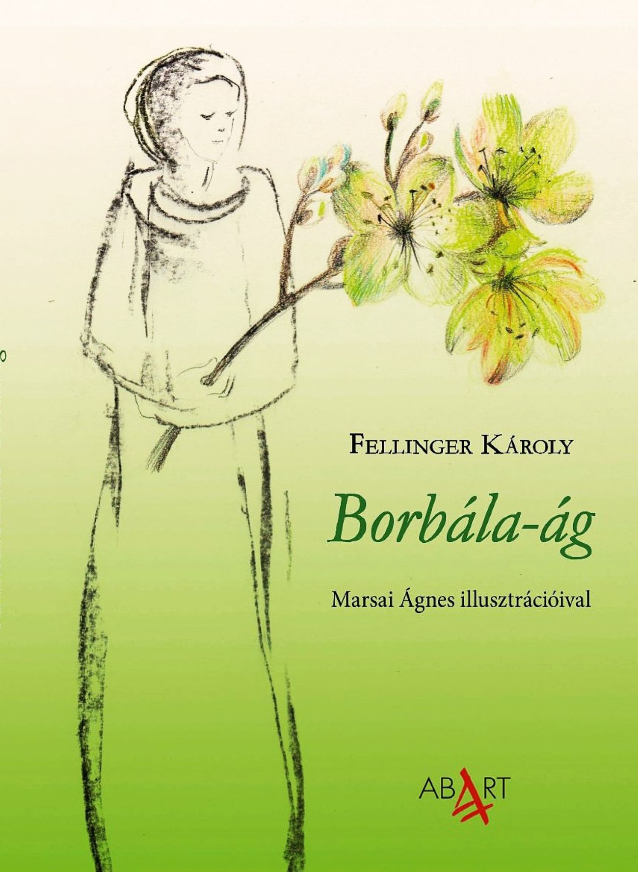 Fellinger Károly - Borbála-ág