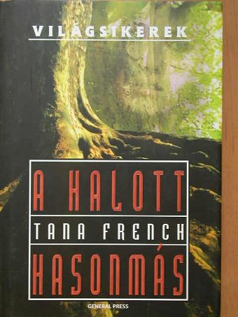 Tana French - A halott hasonmás [antikvár]
