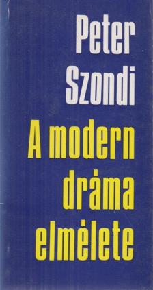 Szondi, Peter - A modern dráma elmélete [antikvár]