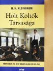 N. H. Kleinbaum - Holt Költők Társasága [antikvár]