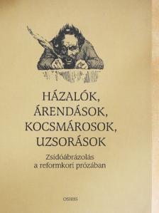 Benedek József - Házalók, árendások, kocsmárosok, uzsorások [antikvár]