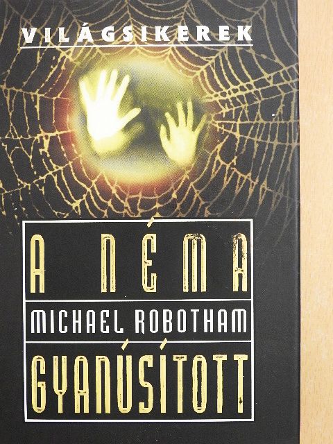 Michael Robotham - A néma gyanúsított [antikvár]