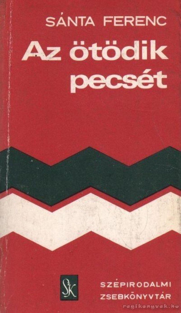 SÁNTA FERENC - Az ötödik pecsét [antikvár]